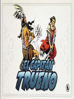 cover image of El Capitán Trueno [edición facsímil de colección] 1--¡A sangre y fuego! (fascículos